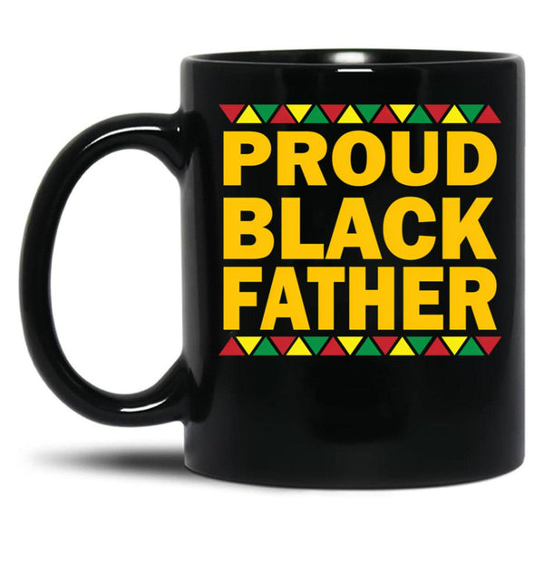 Black Dads Proud Black Father Dope Black Coffee Mug, Gift Coffee Mug - Black