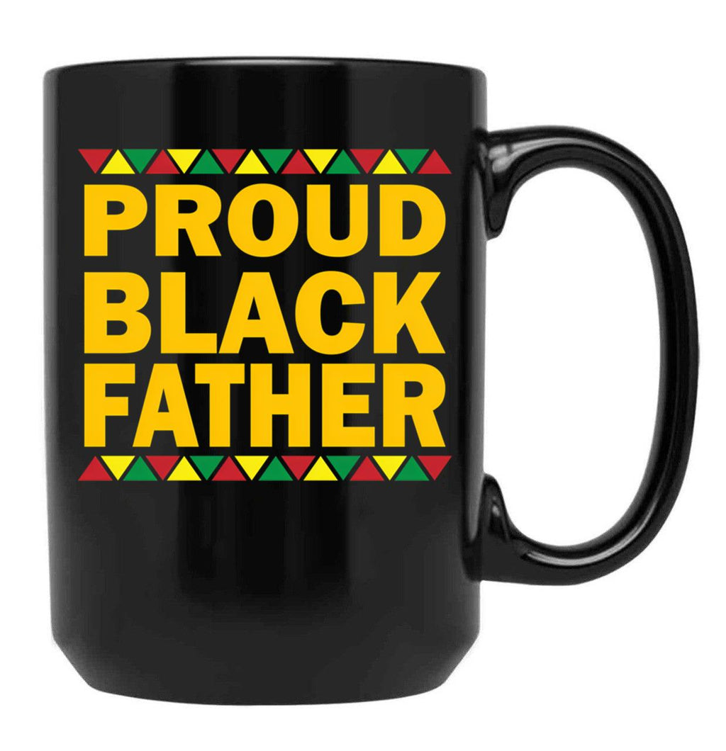 Black Dads Proud Black Father Dope Black Coffee Mug, Gift Coffee Mug