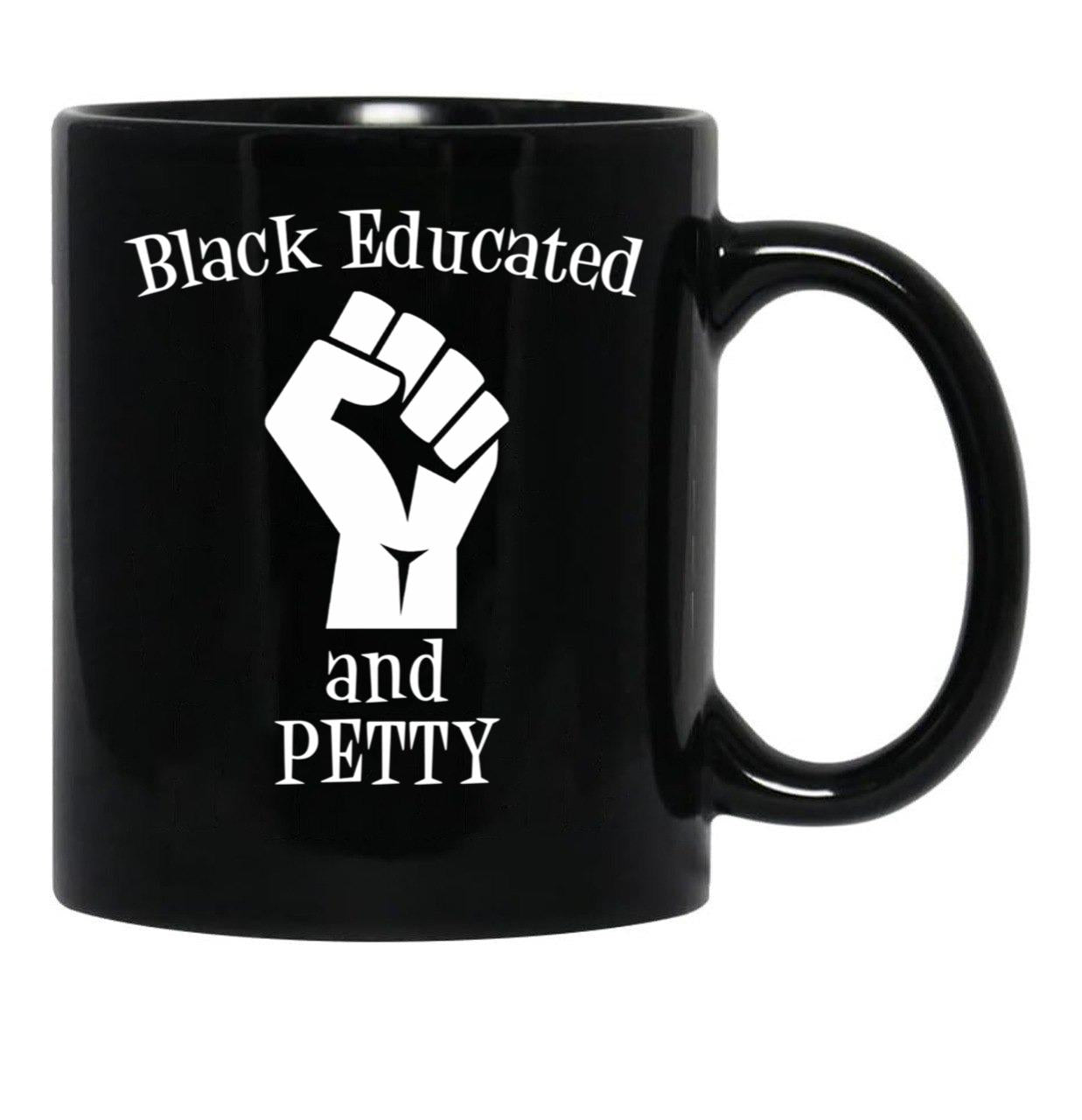 Black Educated And Petty Black Coffee Mug - Black
