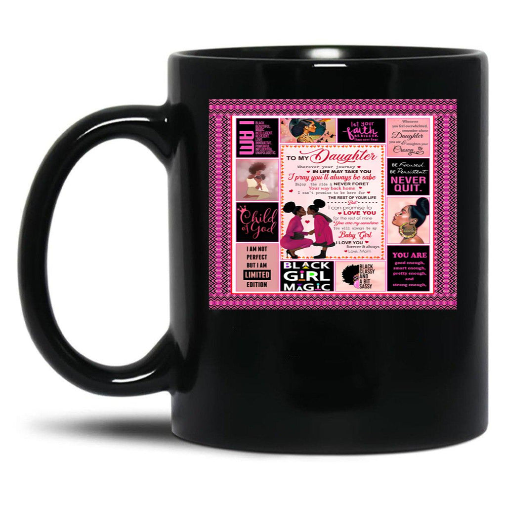 Black Girl Magic - Child Of God - To My Daughter Black Coffee Mug