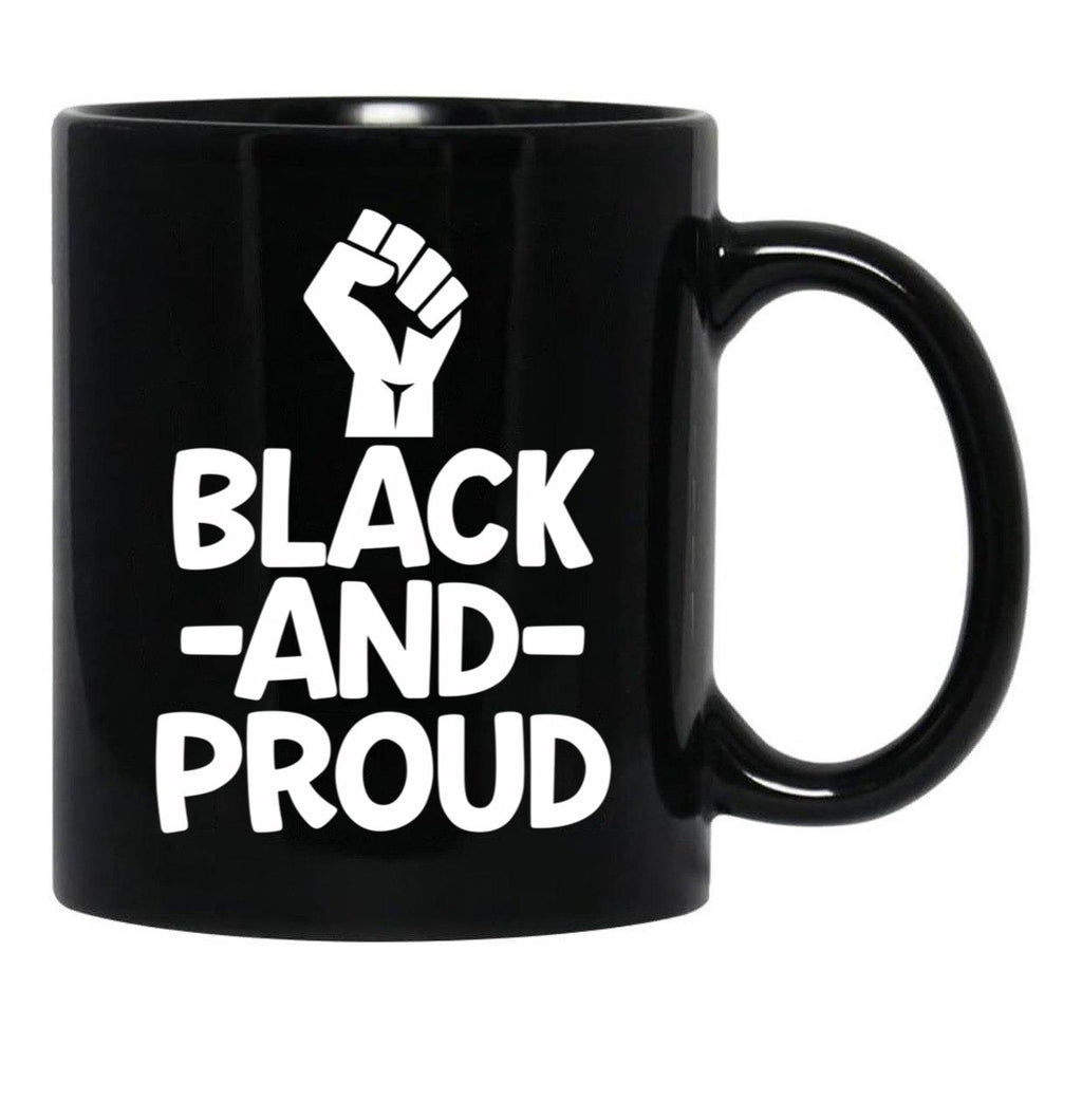 Black History Month Gift T Mug Black And Proud Black Coffee Mug - Black