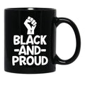 Black History Month Gift T Mug Black And Proud Black Coffee Mug - Black