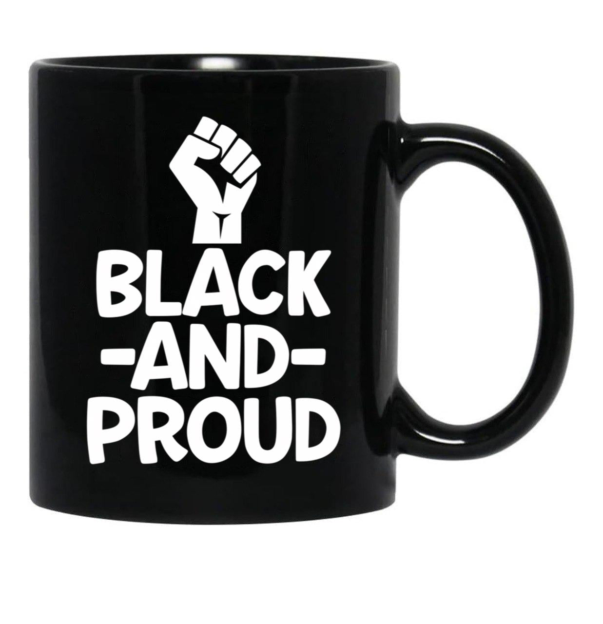 Black History Month Gift T Mug Black And Proud Black Coffee Mug - Black