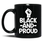 Black History Month Gift T Mug Black And Proud Black Coffee Mug