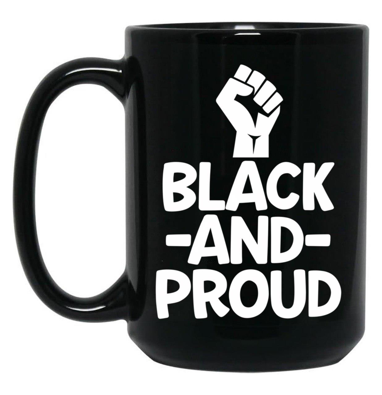 Black History Month Gift T Mug Black And Proud Black Coffee Mug