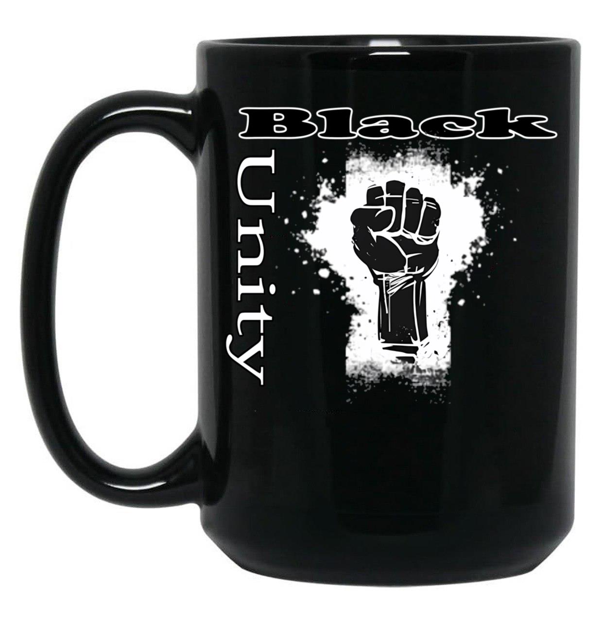 Black Is Unity Power Fist Sign Black History Stronger Together Yes We Can United We Stand Black Coffee Mug