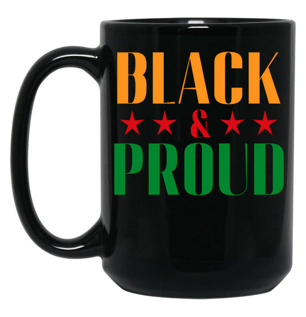 Black Proud - Juneteenth Black History Month Black Coffee Mug