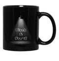 Black Proud. Black Coffee Mug - Black