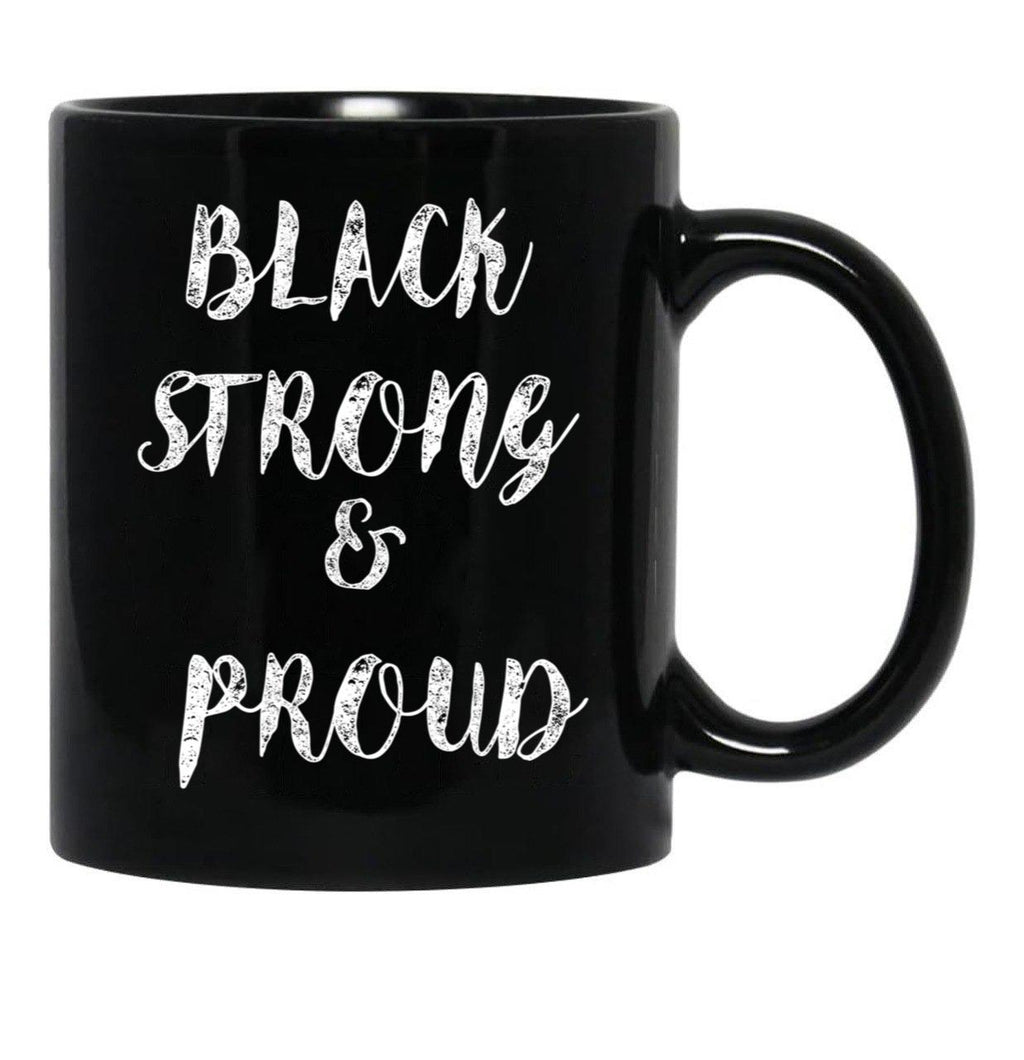 Black Strong Proud Black Lives Matter Mug Black Coffee Mug - Black