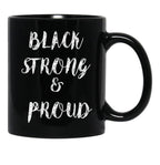 Black Strong Proud Black Lives Matter Mug Black Coffee Mug - Black