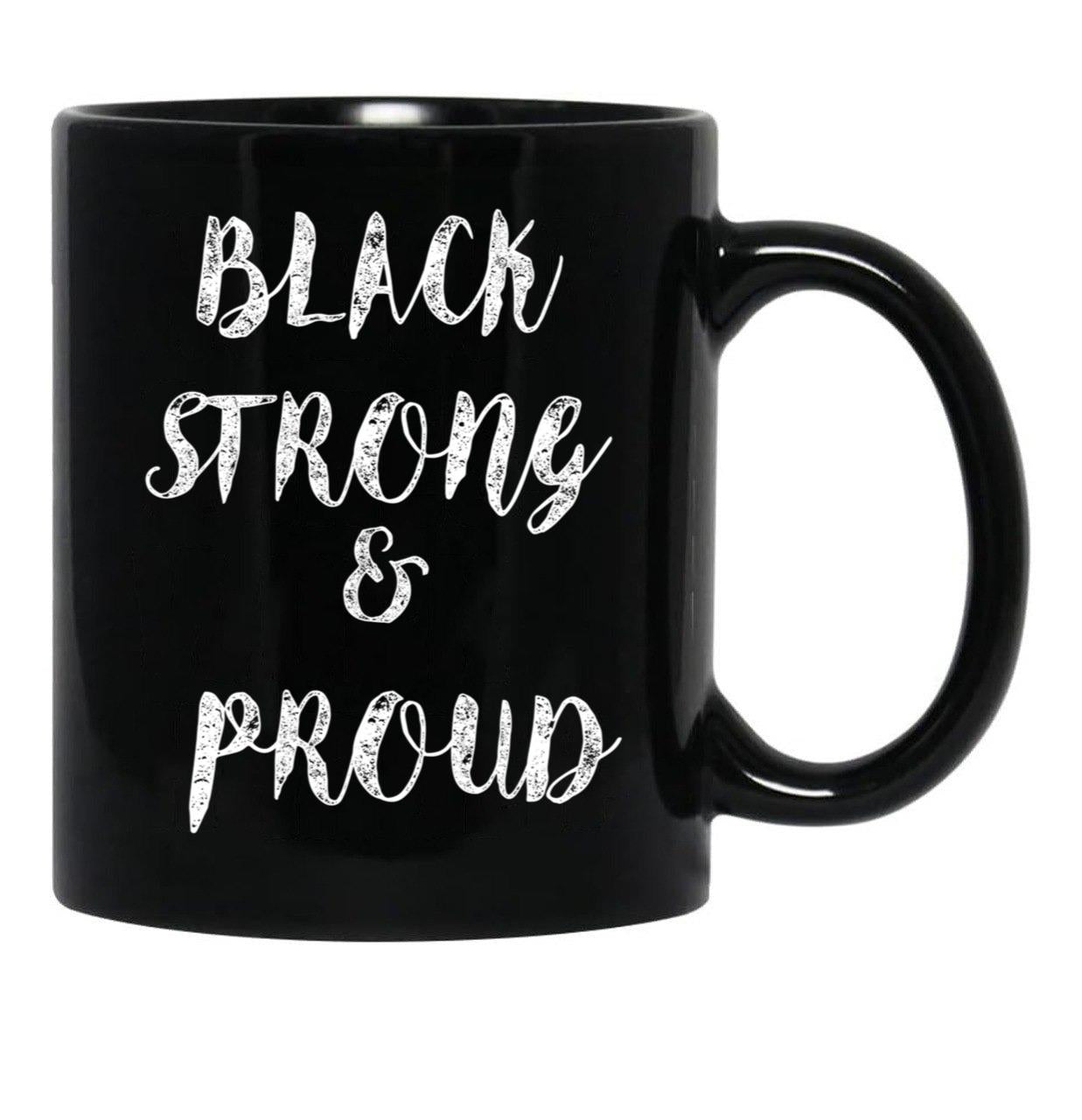 Black Strong Proud Black Lives Matter Mug Black Coffee Mug - Black