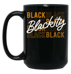 Blackity Black Proud African American Pride Excellence (1) Black Coffee Mug