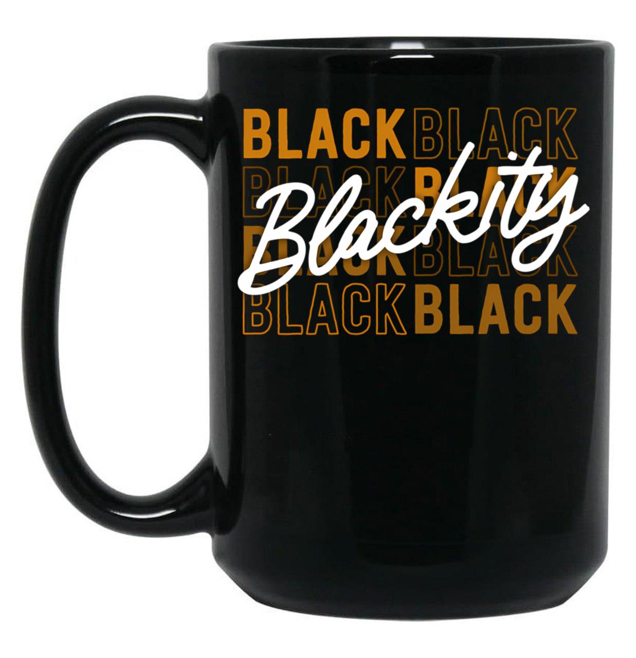 Blackity Black Proud African American Pride Excellence (1) Black Coffee Mug