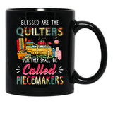 Blessed Are The Quilters For They Shall Be Called Piecemakers Black Coffee Mug, Gift Coffee Mug - Black