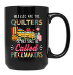Blessed Are The Quilters For They Shall Be Called Piecemakers Black Coffee Mug, Gift Coffee Mug