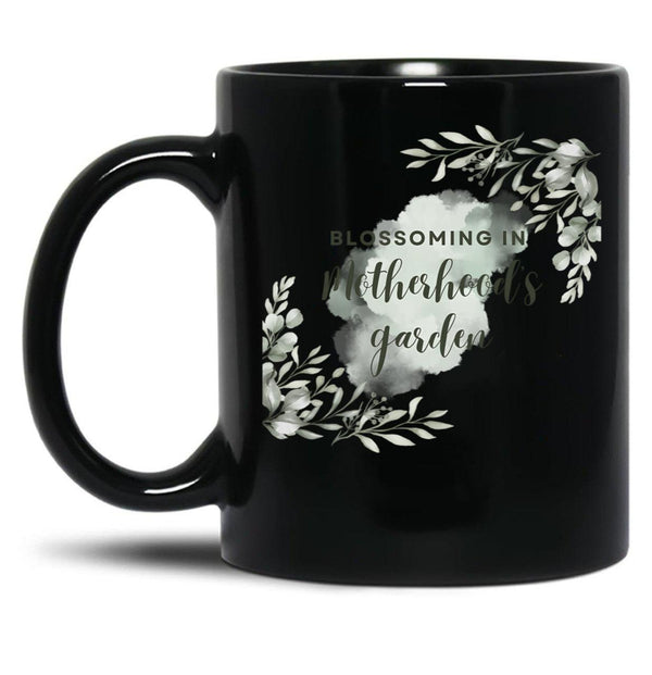 Blossoming In Motherhood'S Garden Black Coffee Mug, Gift Coffee Mug - Black