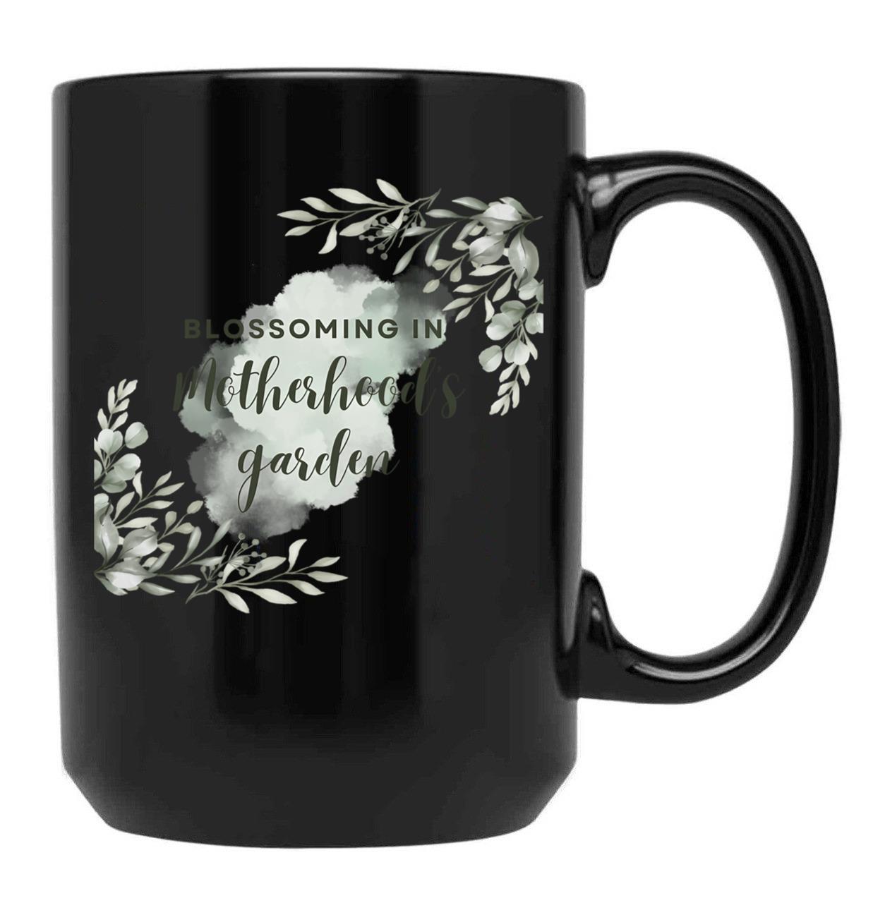 Blossoming In Motherhood'S Garden Black Coffee Mug, Gift Coffee Mug