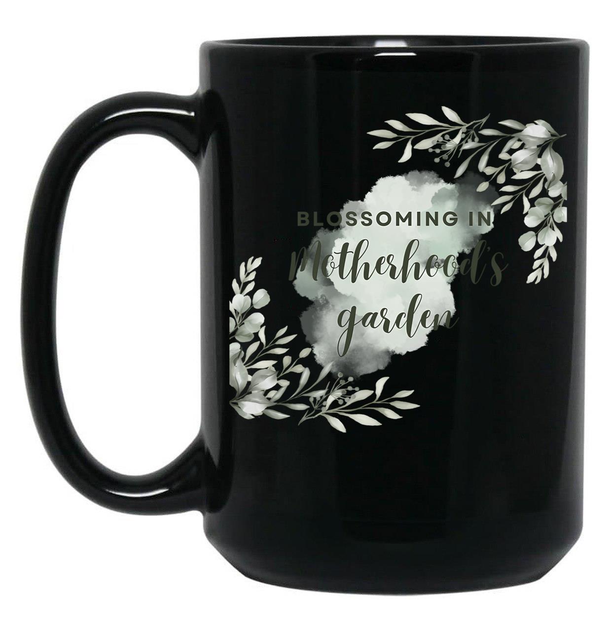 Blossoming In Motherhood'S Garden Black Coffee Mug, Gift Coffee Mug