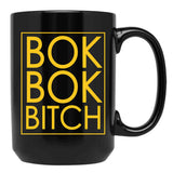 Bok Bok Bitch Black Coffee Mug, Gift Coffee Mug