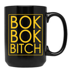 Bok Bok Bitch Black Coffee Mug, Gift Coffee Mug