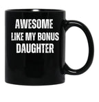 Bonus Dad Awesome Like My Bonus Daughter Stepdad Gifts Black Coffee Mug - Black