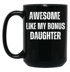 Bonus Dad Awesome Like My Bonus Daughter Stepdad Gifts Black Coffee Mug