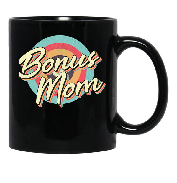 Bonus Mom - Step Mother - Gift Black Coffee Mug, Gift Coffee Mug - Black