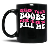 Boobs Breast Cancer Black Coffee Mug, Gift Coffee Mug - Black