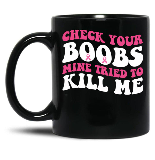 Boobs Breast Cancer Black Coffee Mug, Gift Coffee Mug - Black