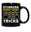 Border Terrier Dad Mom Owner Shirt Stubborn Border Terrier Tricks Dog Black Coffee Mug, Gift Coffee Mug - Black