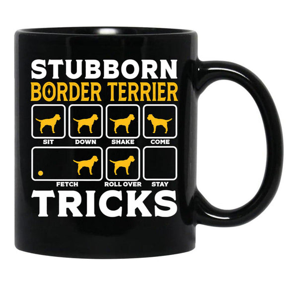 Border Terrier Dad Mom Owner Shirt Stubborn Border Terrier Tricks Dog Black Coffee Mug, Gift Coffee Mug - Black