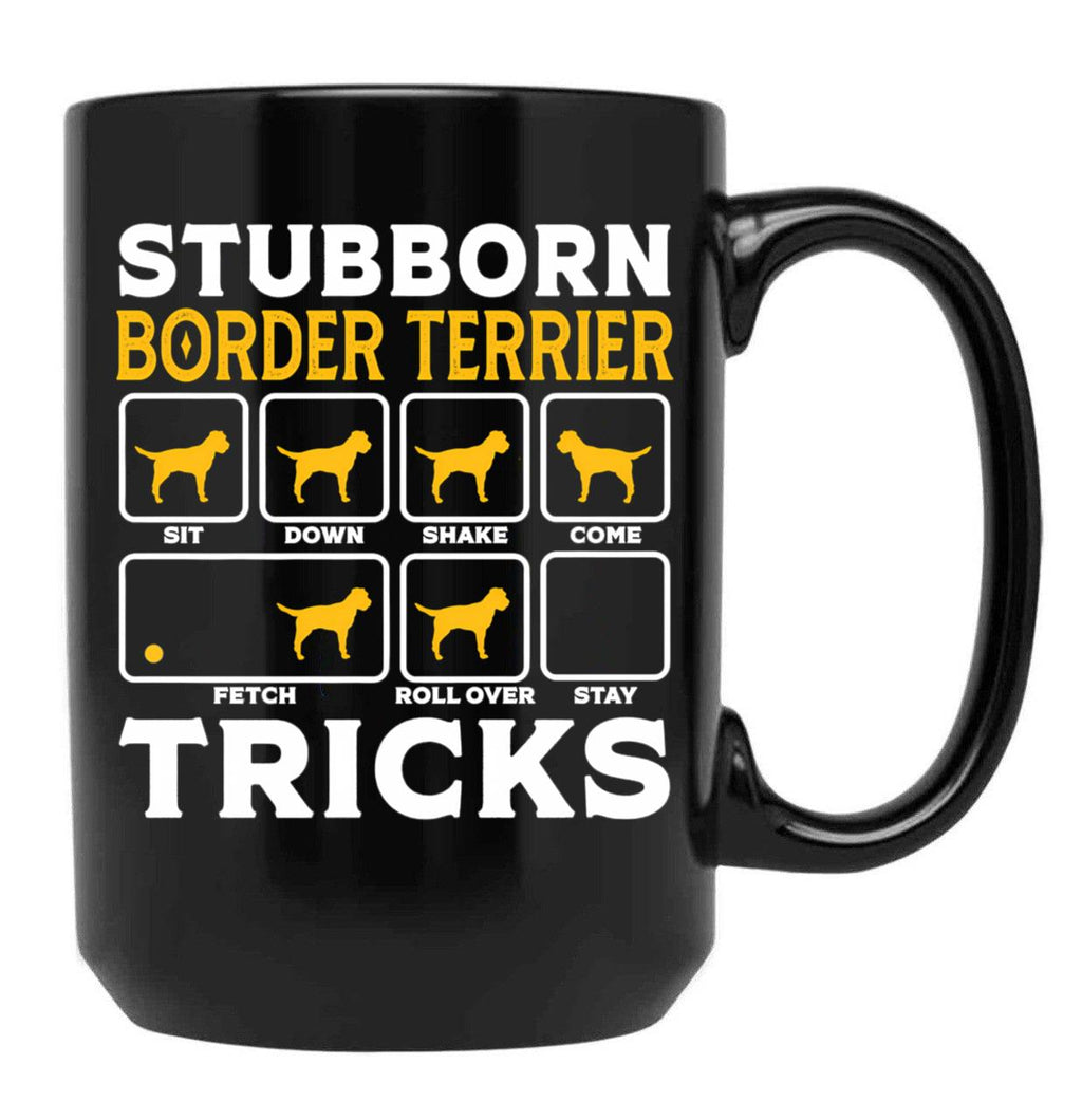 Border Terrier Dad Mom Owner Shirt Stubborn Border Terrier Tricks Dog Black Coffee Mug, Gift Coffee Mug