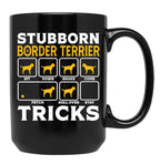 Border Terrier Dad Mom Owner Shirt Stubborn Border Terrier Tricks Dog Black Coffee Mug, Gift Coffee Mug