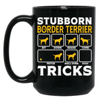 Border Terrier Dad Mom Owner Shirt Stubborn Border Terrier Tricks Dog Black Coffee Mug, Gift Coffee Mug