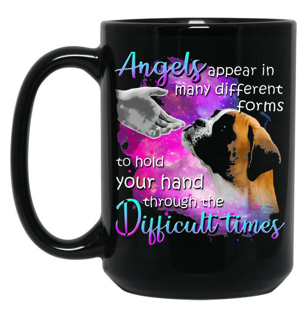 Boxer Angels Appear In Many Different Forms To Hold Your Hand Through The Difficult Things Black Coffee Mug