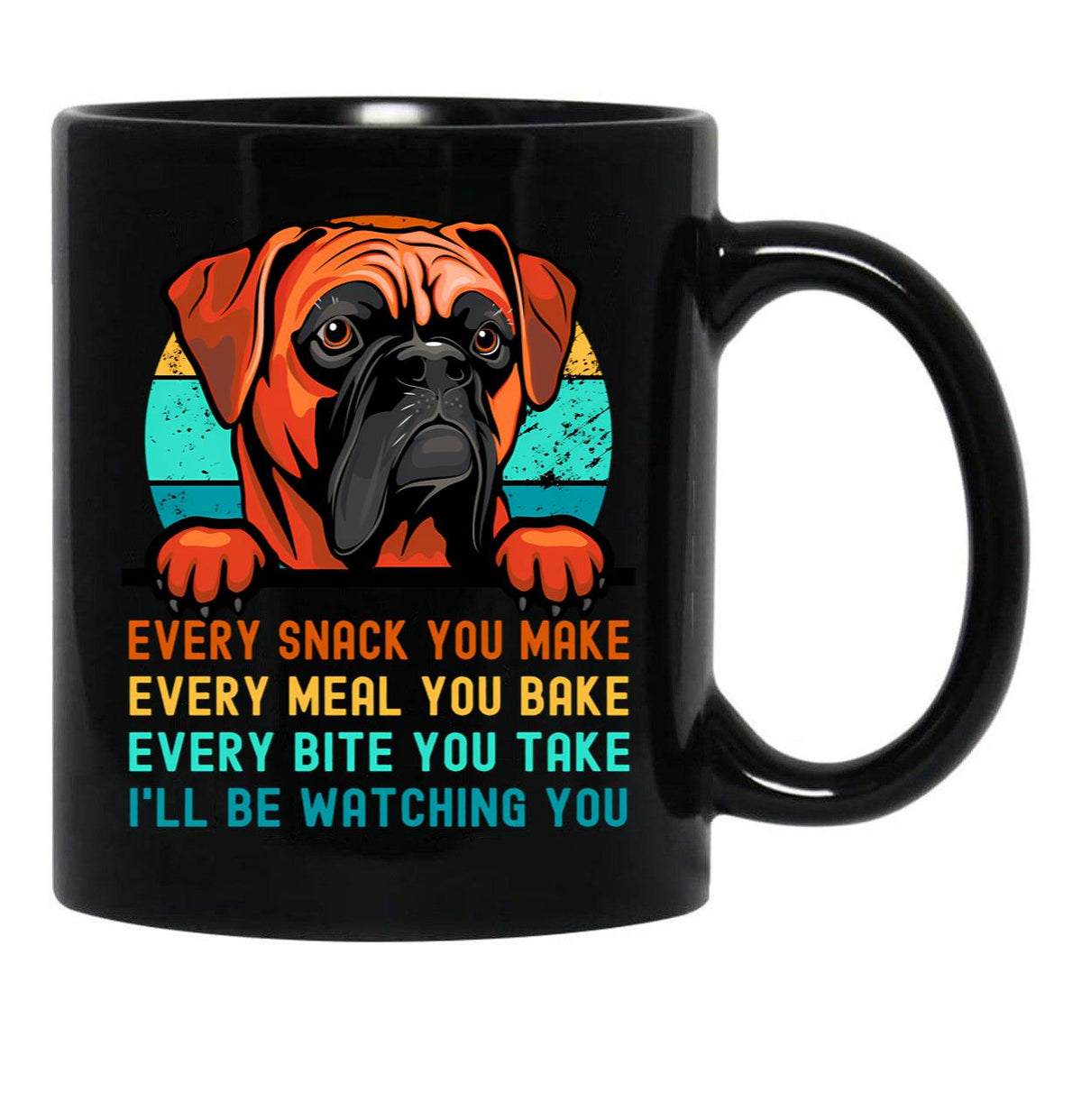 Boxer Dog I'Ll Be Watching You Every Snack You Make Black Coffee Mug, Gift Coffee Mug - Black