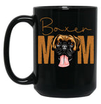 Boxer Mom Dog Mom Shirt Gift Idea For Boxer Owner Slim Fit T-Shirt Black Coffee Mug, Gift Coffee Mug