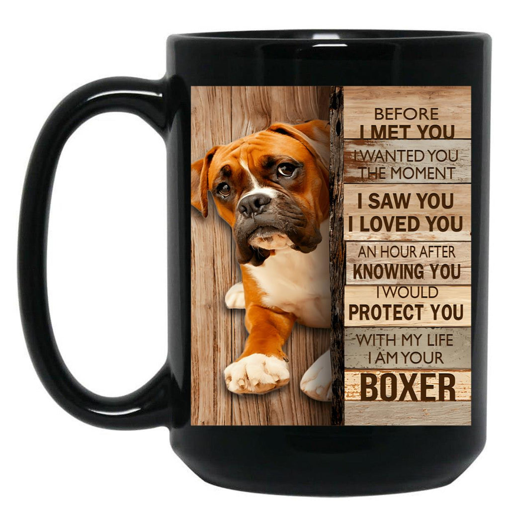 Boxer With My Life I Am Your Boxer For Dogs Lover Black Coffee Mug