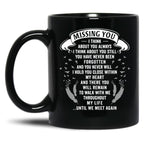 Boyfriend Mugmissing You I Think About You Always I Think About You Still You Have Never Been Forgotten And You Never Will I Hold You Close Within My Heart Black Coffee Mug