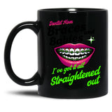 Braces And Babies I'Ve Got It All Straightened Out Black Coffee Mug, Gift Coffee Mug - Black