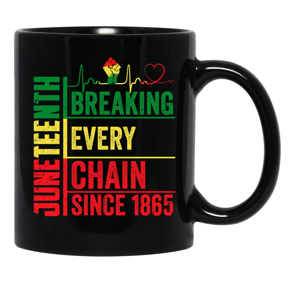 Breaking Every Chain Since 1865 Juneteenth Black History Black Coffee Mug - Black