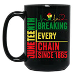 Breaking Every Chain Since 1865 Juneteenth Black History Black Coffee Mug