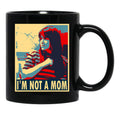 Broad City - Not A Mom Black Coffee Mug, Gift Coffee Mug - Black
