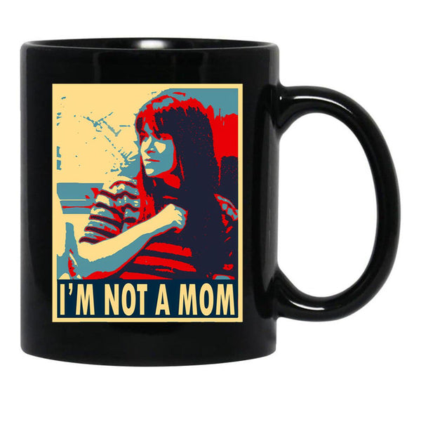 Broad City - Not A Mom Black Coffee Mug, Gift Coffee Mug - Black