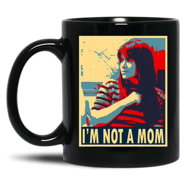 Broad City - Not A Mom Black Coffee Mug, Gift Coffee Mug - Black