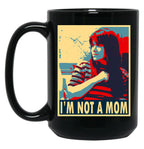 Broad City - Not A Mom Black Coffee Mug, Gift Coffee Mug