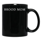 Brood Mom Black Coffee Mug, Gift Coffee Mug - Black