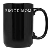 Brood Mom Black Coffee Mug, Gift Coffee Mug