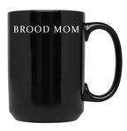 Brood Mom Black Coffee Mug, Gift Coffee Mug