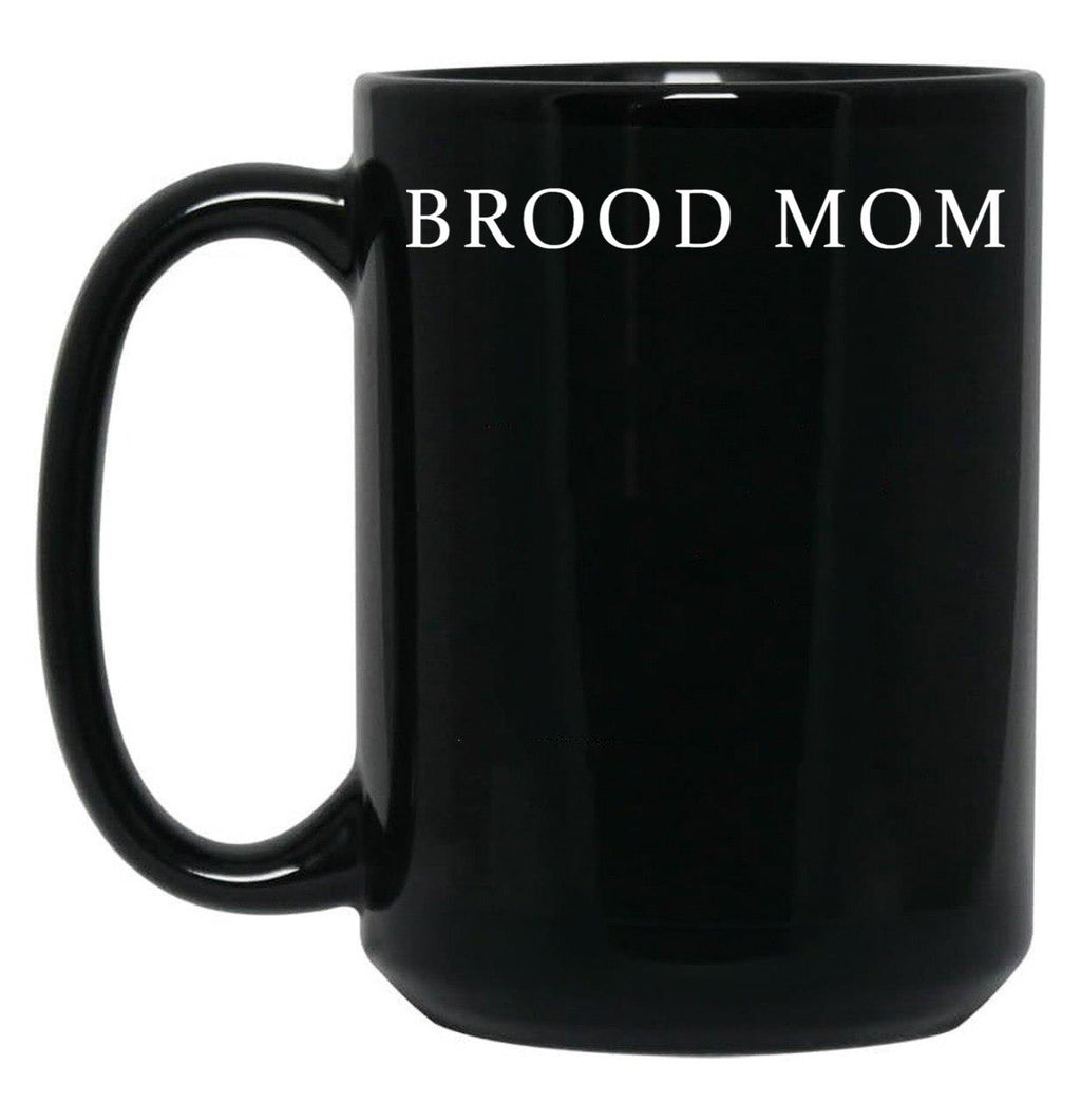 Brood Mom Black Coffee Mug, Gift Coffee Mug